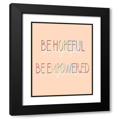 Be Hopeful Black Modern Wood Framed Art Print with Double Matting by Allen, Kimberly