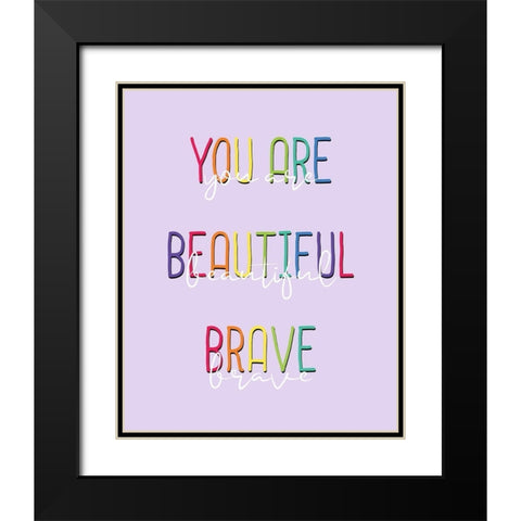 You Are 2 Black Modern Wood Framed Art Print with Double Matting by Allen, Kimberly
