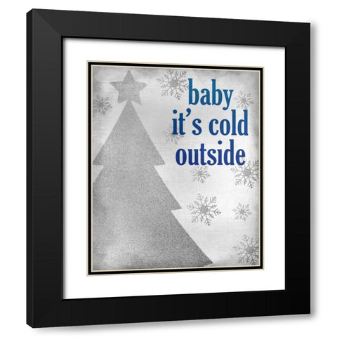 Baby its Cold Black Modern Wood Framed Art Print with Double Matting by Allen, Kimberly