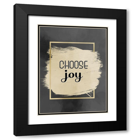 Choose Joy Black Modern Wood Framed Art Print with Double Matting by Allen, Kimberly