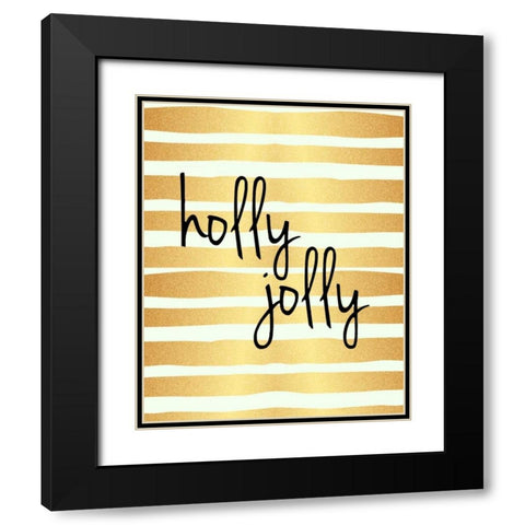 Holly Jolly Black Modern Wood Framed Art Print with Double Matting by Allen, Kimberly