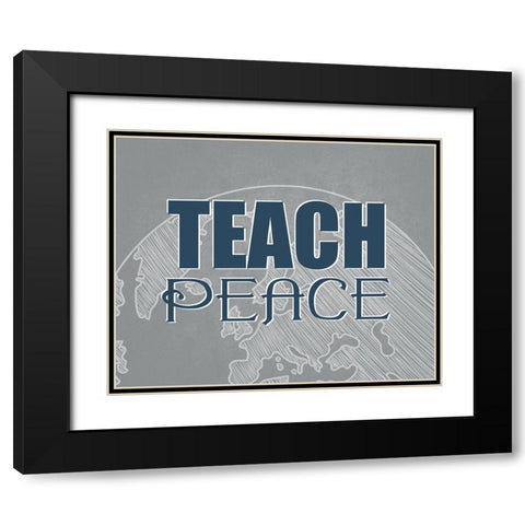 Teach Peace Black Modern Wood Framed Art Print with Double Matting by Allen, Kimberly