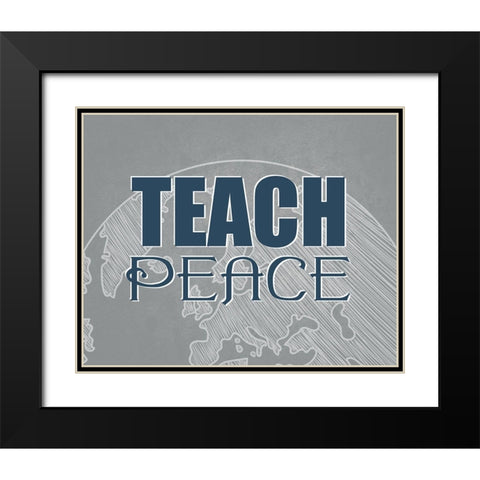 Teach Peace Black Modern Wood Framed Art Print with Double Matting by Allen, Kimberly