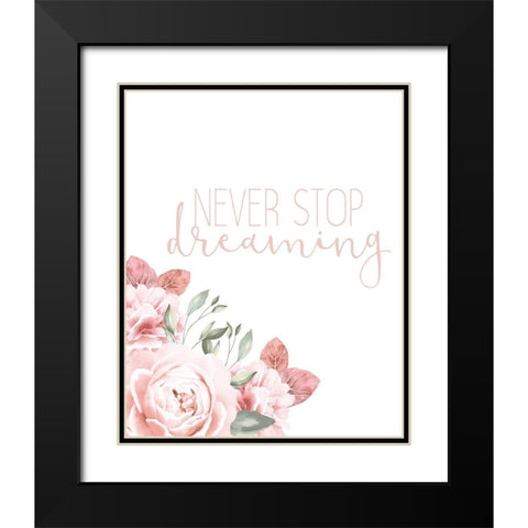 Never Stop Dreaming Black Modern Wood Framed Art Print with Double Matting by Allen, Kimberly
