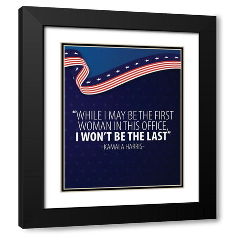 I Wont be the Last Black Modern Wood Framed Art Print with Double Matting by Allen, Kimberly