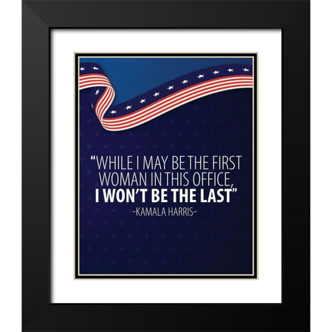I Wont be the Last Black Modern Wood Framed Art Print with Double Matting by Allen, Kimberly