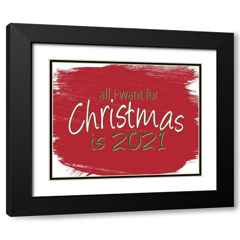 All I Want Black Modern Wood Framed Art Print with Double Matting by Allen, Kimberly