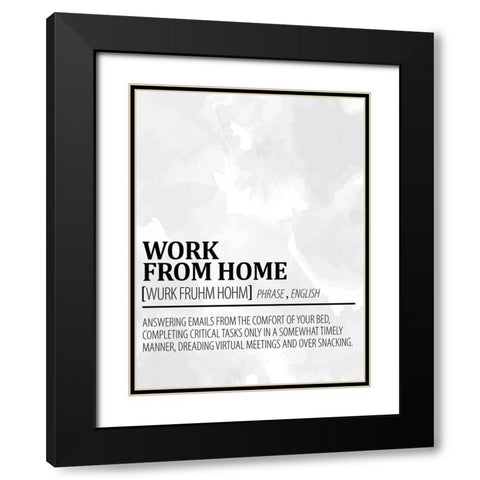 Work From Home 1 Watercolor BW Black Modern Wood Framed Art Print with Double Matting by Allen, Kimberly