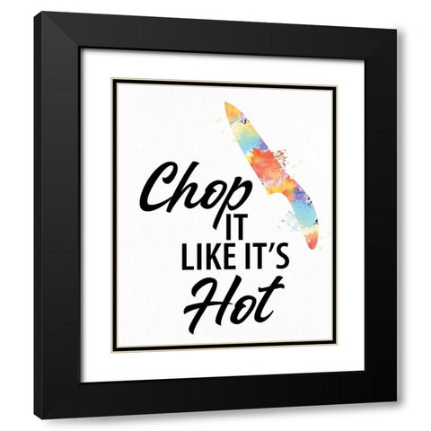 Chop It Black Modern Wood Framed Art Print with Double Matting by Allen, Kimberly