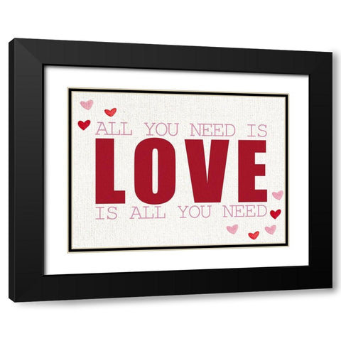 All You Need is LOVE Black Modern Wood Framed Art Print with Double Matting by Allen, Kimberly