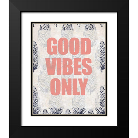 Good Vibes Only Black Modern Wood Framed Art Print with Double Matting by Allen, Kimberly