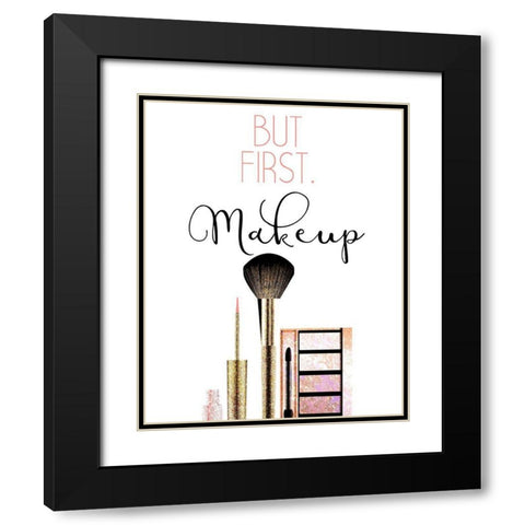 But First 1 Black Modern Wood Framed Art Print with Double Matting by Allen, Kimberly