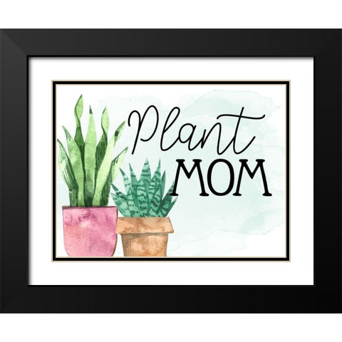 Plant Mom Black Modern Wood Framed Art Print with Double Matting by Allen, Kimberly