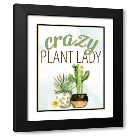 Crazy Plant Lady Black Modern Wood Framed Art Print with Double Matting by Allen, Kimberly