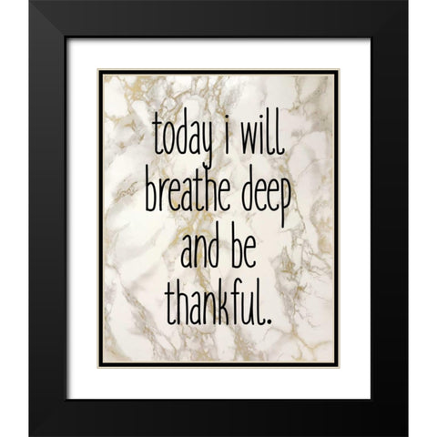 Today I Will Black Modern Wood Framed Art Print with Double Matting by Allen, Kimberly