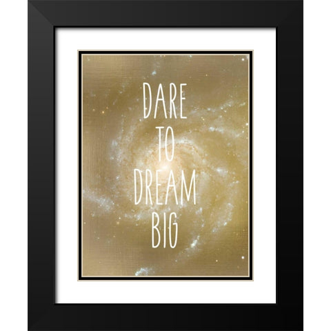 Dare to Dream Black Modern Wood Framed Art Print with Double Matting by Allen, Kimberly