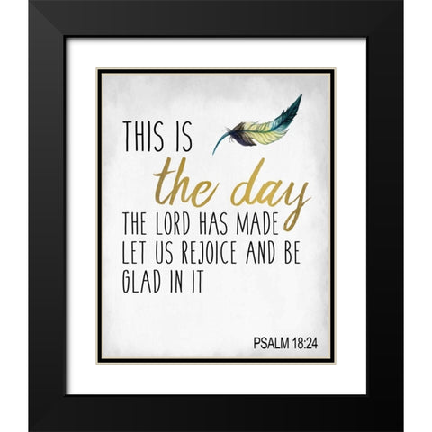 This is the Day Black Modern Wood Framed Art Print with Double Matting by Allen, Kimberly