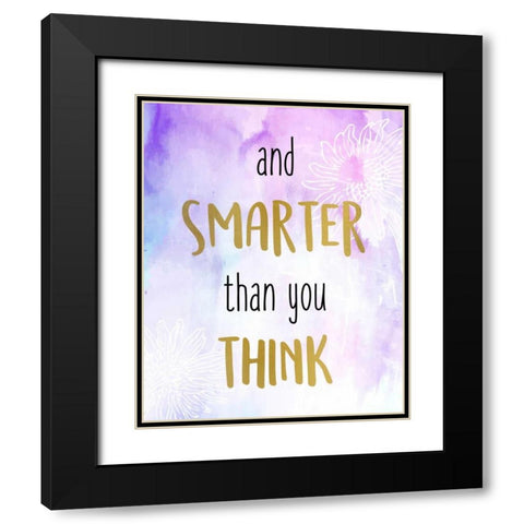 You Are 3 Black Modern Wood Framed Art Print with Double Matting by Allen, Kimberly