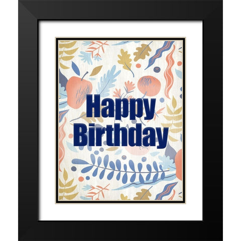Happy Birthday Fruit Black Modern Wood Framed Art Print with Double Matting by Kimberly, Allen