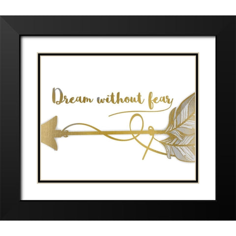 Dream Without Fear Black Modern Wood Framed Art Print with Double Matting by Kimberly, Allen