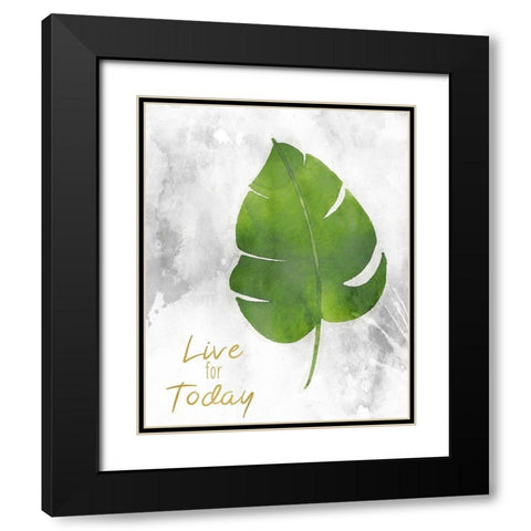 Live for Today Black Modern Wood Framed Art Print with Double Matting by Kimberly, Allen