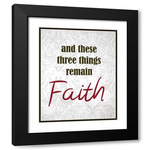 And These Three Things 1 Black Modern Wood Framed Art Print with Double Matting by Kimberly, Allen