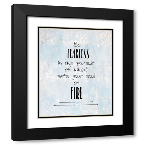 Be Fearless Black Modern Wood Framed Art Print with Double Matting by Kimberly, Allen