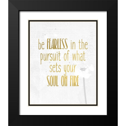 Be Fearless Black Modern Wood Framed Art Print with Double Matting by Kimberly, Allen