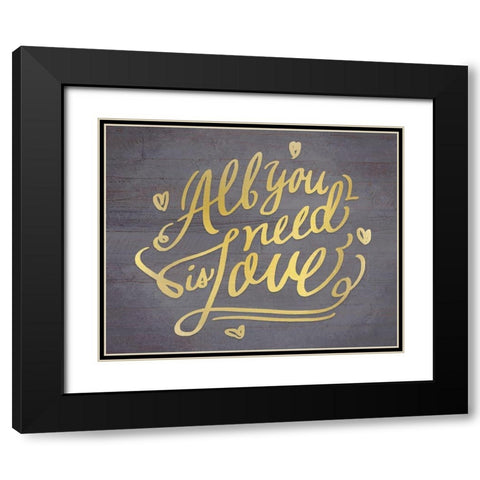 All You Need Black Modern Wood Framed Art Print with Double Matting by Kimberly, Allen