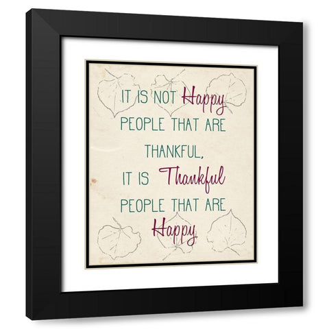 It is not Happy People Black Modern Wood Framed Art Print with Double Matting by Kimberly, Allen