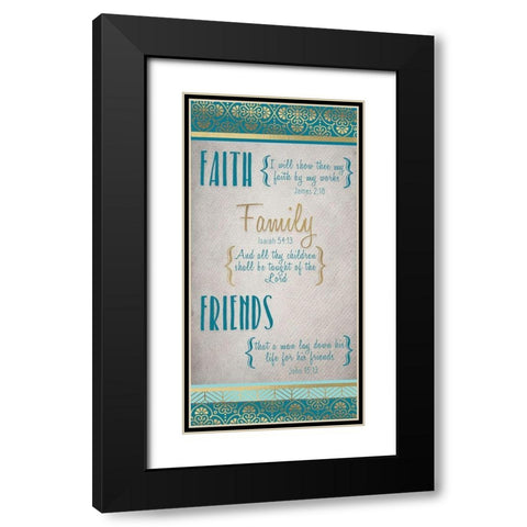Faith Family Friends Teal Gold v2 Black Modern Wood Framed Art Print with Double Matting by Kimberly, Allen
