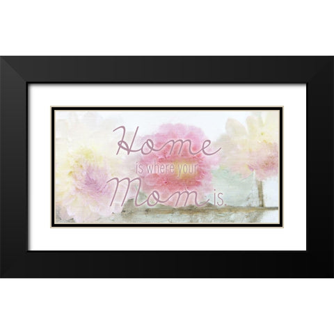 Home is where your Mom is Black Modern Wood Framed Art Print with Double Matting by Kimberly, Allen