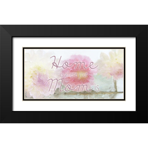 Home is where your Mom is Black Modern Wood Framed Art Print with Double Matting by Kimberly, Allen