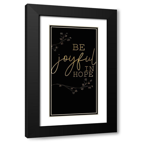 Be Joyful 1 Black Modern Wood Framed Art Print with Double Matting by Kimberly, Allen