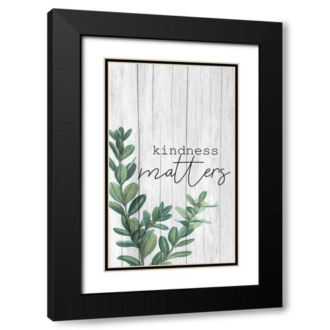 Kindness Matters Black Modern Wood Framed Art Print with Double Matting by Kimberly, Allen