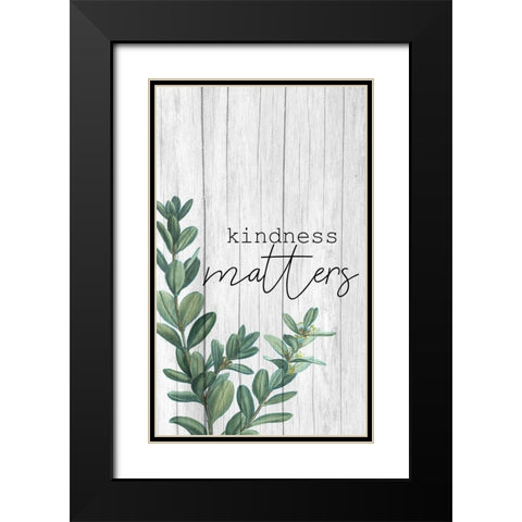 Kindness Matters Black Modern Wood Framed Art Print with Double Matting by Kimberly, Allen