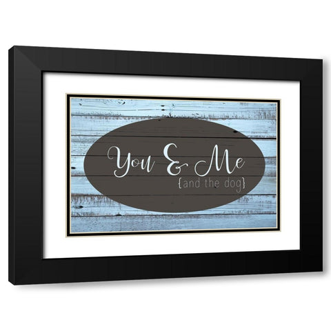 You and Me and the Dog Black Modern Wood Framed Art Print with Double Matting by Kimberly, Allen