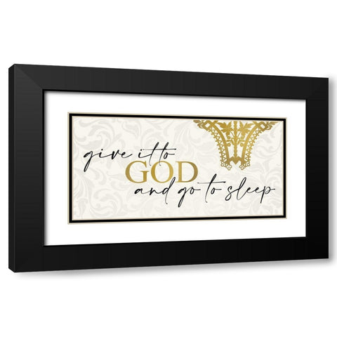 Give it to God Black Modern Wood Framed Art Print with Double Matting by Allen, Kimberly
