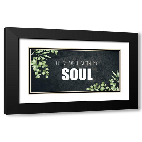 It Is Well With My Soul Black Modern Wood Framed Art Print with Double Matting by Allen, Kimberly