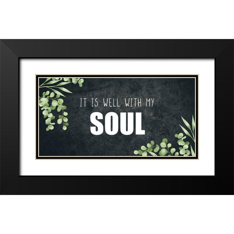 It Is Well With My Soul Black Modern Wood Framed Art Print with Double Matting by Allen, Kimberly