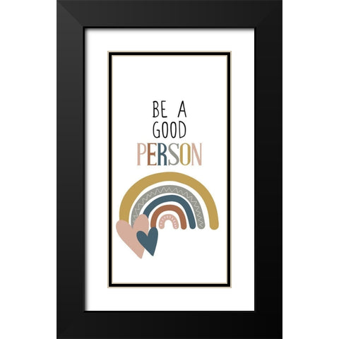 Be a Good Person v2 Black Modern Wood Framed Art Print with Double Matting by Allen, Kimberly