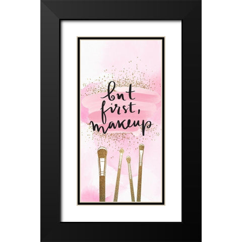 But First 1 V2 Black Modern Wood Framed Art Print with Double Matting by Allen, Kimberly