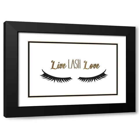 Live Lash Love Black Modern Wood Framed Art Print with Double Matting by Allen, Kimberly