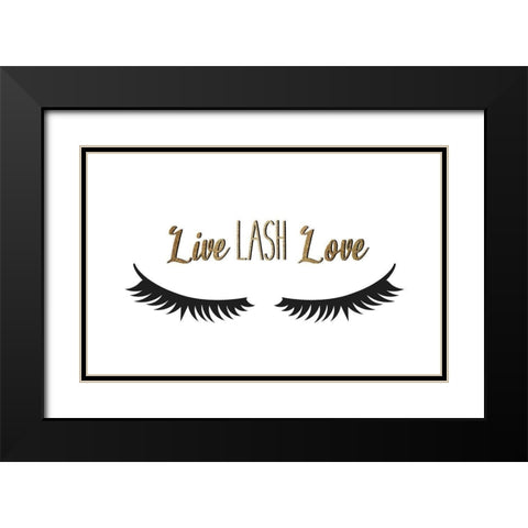 Live Lash Love Black Modern Wood Framed Art Print with Double Matting by Allen, Kimberly