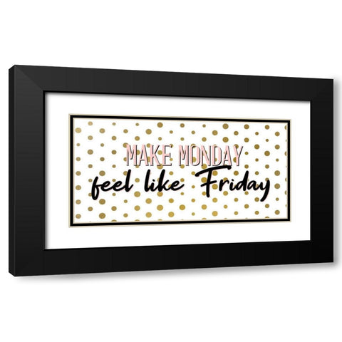 Make Monday Black Modern Wood Framed Art Print with Double Matting by Allen, Kimberly