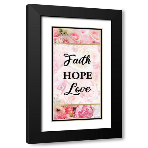 Faith Hope and Love 1 Black Modern Wood Framed Art Print with Double Matting by Allen, Kimberly