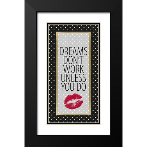 Dreams Dont Work 1 Black Modern Wood Framed Art Print with Double Matting by Allen, Kimberly