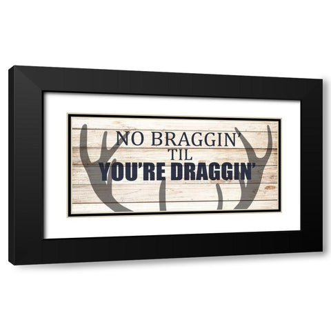 No Braggin Black Modern Wood Framed Art Print with Double Matting by Allen, Kimberly
