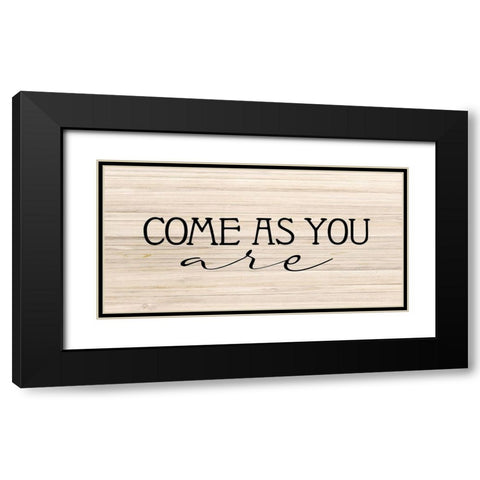 Come as you Are Black Modern Wood Framed Art Print with Double Matting by Allen, Kimberly