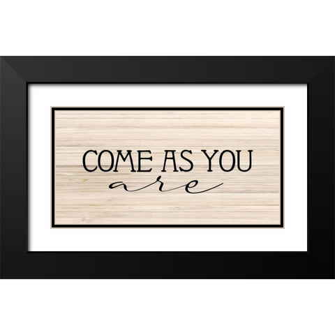 Come as you Are Black Modern Wood Framed Art Print with Double Matting by Allen, Kimberly